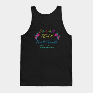 Dream team First grade teachers Tank Top